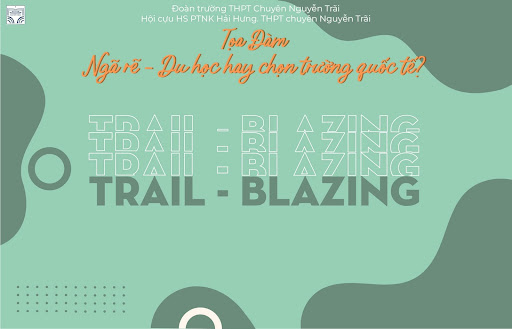 Tọa đàm “TRAIL - BLAZING”: "Ngã rẽ - Du học hay trường quốc tế?"